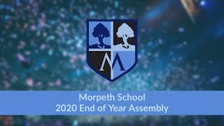 Morpeth School End of Year Assembly 2020 [upl. by Uthrop922]