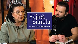 CARMEN TĂNASE “NU AM TIMP SĂ INTRU ÎN DEPRESIE”  Fain amp Simplu Podcast cu Mihai Morar 046 [upl. by Knudson]