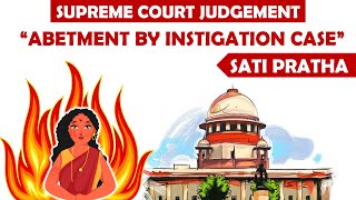 Abetment by Instigation Case  Sati Pratha Reference  Section 107108109 IPC  Supreme Court Cases [upl. by Orelia]