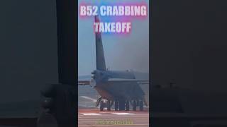 B52 Crabbing Takeoff shorts [upl. by Chance]