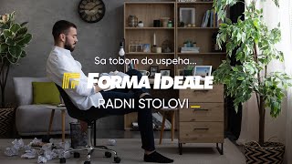 Sa tobom do uspeha  Radni stolovi Forma Ideale [upl. by Lezned]