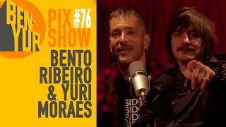 BENYUR PIX SHOW com Bento Ribeiro amp Yuri Moraes 076 [upl. by Dressel]