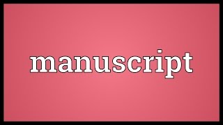 Manuscript Meaning [upl. by Bobseine]