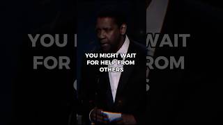 You Might Wait for Help from Others  Denzel Washington Motivational Video [upl. by Eiznil]