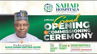 SAHAD HOSPITALS GRAND OPENING COMMISSIONING amp CEREMONY [upl. by Finkelstein]