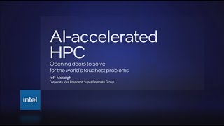 Intel at ISC’23 Jeff McVeigh Session on AIAccelerated HPC Replay [upl. by Curtice407]