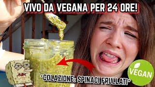 VIVO DA VEGANA PER 24 ORE SPINACI FRULLATI A COLAZIONE ♕ [upl. by Retsim]