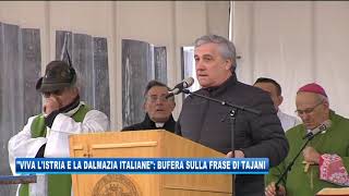 11022019  VIVA LISTRIA E LA DALMAZIA ITALIANE E BUFERA SULLA FRASE DI TAJANI [upl. by Ahsait]