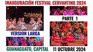 Inauguración Festival Cervantino 2024 ■ Parte 1 ■ Versión Larga ■ Guanajuato Capital ■ Oct 2024 [upl. by Oswald]