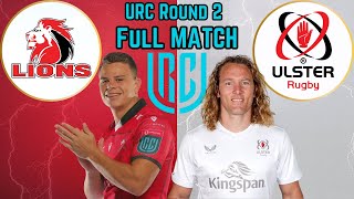 Lions vs Ulster  URC Round 2  Full Match Replay [upl. by Kutzenco]