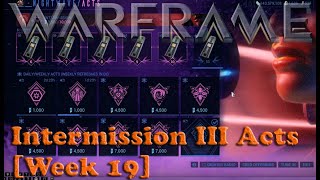 Warframe  Nightwave Intermission III Acts Week 19 [upl. by Jayne]