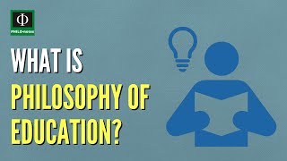 What is Philosophy of Education [upl. by Enelrae]