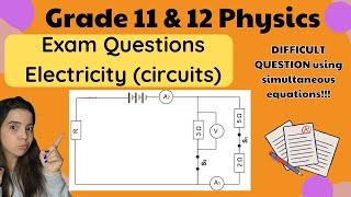 Grade 11 and 12 Electricity Exam DIFFICULT QUESTION using Simultaneous Equations [upl. by Aerdna]