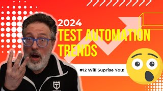 Top 12 Automation Testing Trends for 2024 [upl. by Aneri]