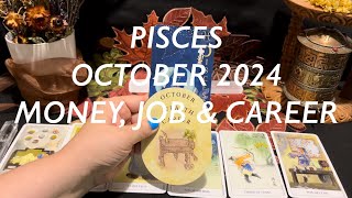 PISCES  OCTOBER 2024 MONEY JOB amp CAREER♓️💰💼 [upl. by Erie]