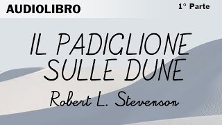 Il padiglione sulle dune di Robert L Stevenson  1 parte  Audiolibro in italiano [upl. by Lucille862]