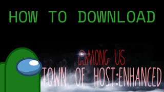 How to install town of host enhanced mod on pc HOSTONLY [upl. by Lacsap]