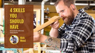 4 Basic Skills Woodworkers Should Have Unleash Your Inner Woodworker [upl. by Elak748]