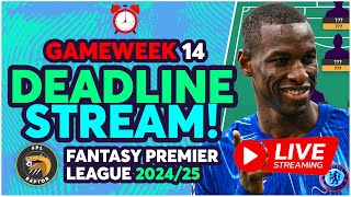 TUESDAY DEADLINE 🚨  FPL DEADLINE STREAM GAMEWEEK 14  Fantasy Premier League Tips 202425 [upl. by Bui]