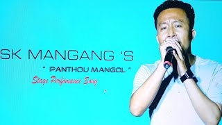 Panthou Mangol  Sk Mangang  Stage Performance [upl. by Rehptsirhc]