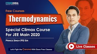 Thermodynamics  Chemistry  JEE Main 2020 Live Classes  Prince PS Sir  Etoosindia [upl. by Culosio289]