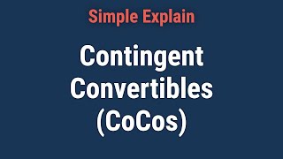 What Are Contingent Convertibles CoCos [upl. by Naejarual]