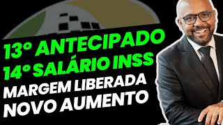 INSS CONFIRMA a ANTECIPAÇÃO de 13º e 14º SALÁRIO  NOVA MARGEM  REAJUSTE APOSENTADO INSS [upl. by Anialahs]