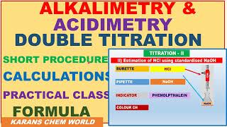 ALKALIMETRY amp ACIDIMETRY DOUBLE TITRATION SHORT PROCEDURE FORMULA CALCULATIONS PRACTICAL CLASS [upl. by Nirrej]