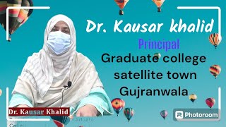 Dr Kausar Khalid  Principal  Govt Graduate college Satellite town  Gujranwala [upl. by Araik]