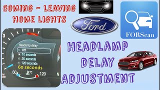 Coming  Leaving Home Lights Headlamp delay adjustment 60s  Ford Mondeo mk5 2015 Forscan [upl. by Olympias]