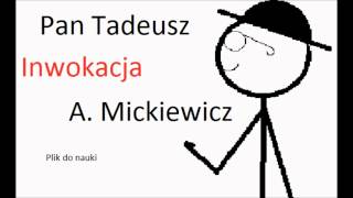 DOSTĘPNA JEST NOWSZA WERSJA Inwokacja  Pan Tadeusz AMickiewicza [upl. by Neerac]