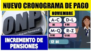 NUEVO CRONOGRAMA DE PAGO ONP AUMENTO DE PENSIONES PARA ESTE MES DE NOVIEMBRE 2023 [upl. by Oneil743]