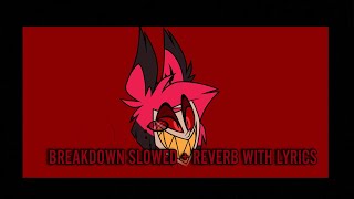 Alastors quotBreakdownquot Song Slowed  reverb With Lyrics I Hazbin Hotel Credits To PrimeVideo [upl. by Odranoel231]