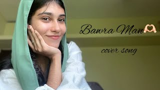 Bawra man l coveroffathima [upl. by Richardson330]