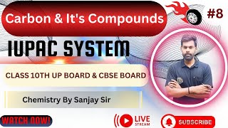 CARBON AND ITS COMPOUNDS  IUPAC SYSTEM  CLASS 10TH SCIENCE CHAPTER NO 4  CHEMISTRY BY SANJAY SIR [upl. by Yesnek]