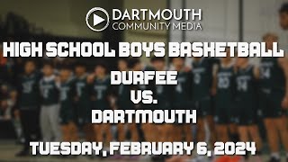 Dartmouth High School Boys Basketball vs Durfee [upl. by Fabiano]