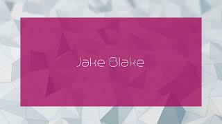 Jake Blake  appearance [upl. by Anesuza]