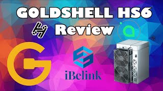 Goldshell HS6 Review iBelink S1 Max HNS SIA [upl. by Elinnet]