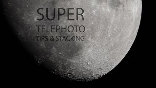 Super Telephoto Moon Pic Tips and stacking to reduce noise [upl. by Cordalia]