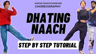 Dhating Naach Harsh Bhagchandani Dance Choreography Tutorial  Dhating Naach Dance Tutorial [upl. by Arrahs223]