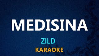 MEDISINA  Zild KARAOKE VERSION [upl. by Abeu]