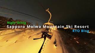 【Night Skiing】SAPPORO MOIWA Mountain Ski Resort 20240303 [upl. by Weigle668]