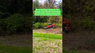 Tybrettlen Brush Clearing Taunton Ma  wwwTybrettlenlandscapingcom brushclearing landclearing [upl. by Suolkcin450]