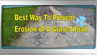 Fixing Gravel Road Wash Outs [upl. by Enelrad]