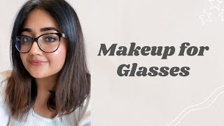 Makeup for GLASSES detailed makeup tutorial [upl. by Rekoob789]