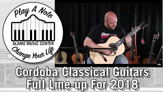 2018 Cordoba Guitars Full Line Review amp Overview  C1m C5 C7 GK Studio Fusion 12 C10 45CO [upl. by Ecertak]