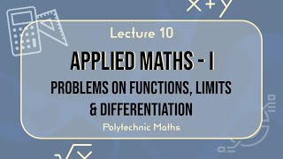 Lecture 10 Applied Maths  I Hindi  Problem Solving on Function Limits amp Differentiation [upl. by Bellina]