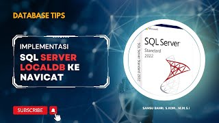 Koneksi Sql Server LocalDb Visual Studio 2022 ke Navicat [upl. by Danice]