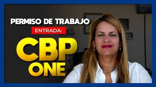 🔴PERMISO TRABAJO para quienes ENTRAN con la app CBP ONE por FRONTERA🔴OJO POR FRONTERA [upl. by Ijat399]