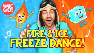 quotFire amp Ice FREEZE Dancequot 🔥❄️  Danny Go Brain Break Songs for Kids [upl. by Yerag]